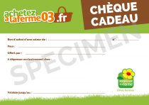 CHÈQUE CADEAU 10€ - 20€ - 50€ -100€ (Tous les producteurs) CHÈQUE CADEAU 10€ - 20€ - 50€ -100€ (Tous les producteurs)